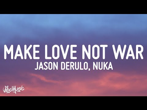 Jason Derulo, Nuka - Love Not War (The Tampa Beat) (Lyrics)