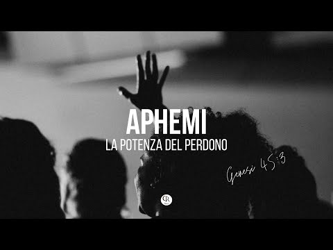 | APHIEMI | LA POTENZA DEL PERDONO WORSHIP DOMENICA 21/11/2021