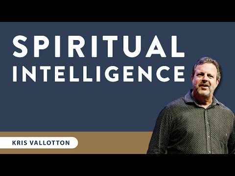 Spiritual Intelligence: The Art Of Thinking Like God - Teaching Moment | Kris Vallotton