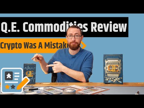 Q.E. Commodities Review - Much More Strategy, Same Amount Of Fun