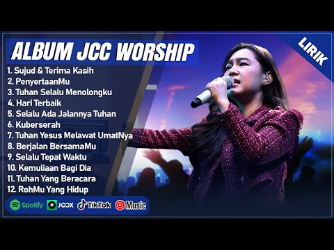 SUJUD & TERIMA KASIH - JCC WORSHIP FULL ALBUM (LIRIK) | PENYERTAANMU || LAGU ROHANI TERBARU 2025