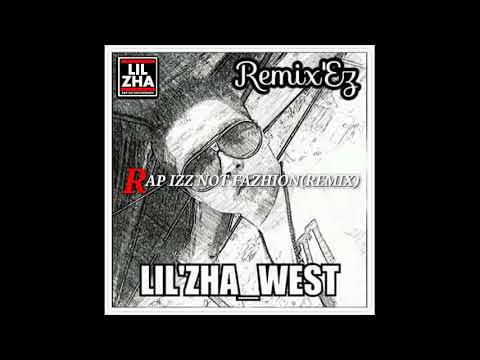LIL'ZHADOW WEZT/ RAP IZZ NOT FAZHION