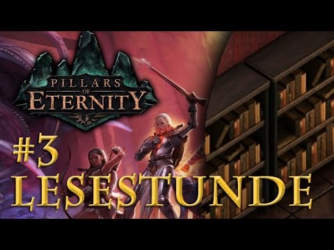 Let's Play Pillars of Eternity - Lesestunde #3: Die Schmelztiegelritter (Deutsch)