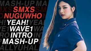 SHIMMixes x Nugu Who? - YEAH! (WAVE One: Intro Mash-Up)