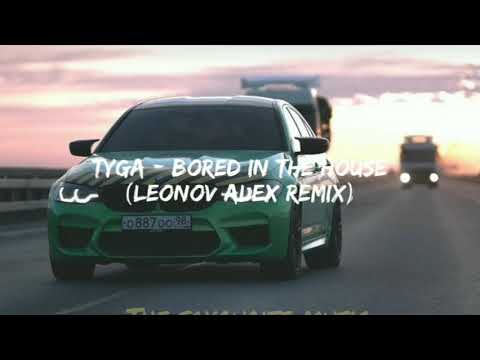 Tyga - Boreb in the house (Leonov Alex Remix)