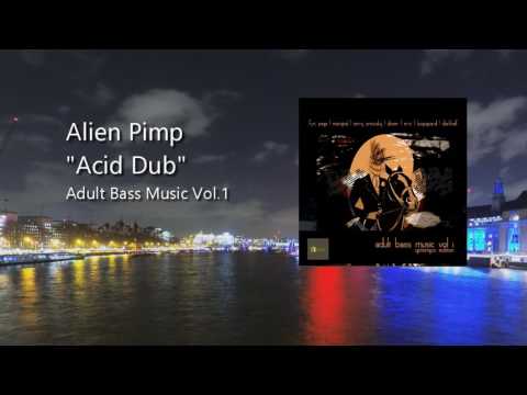 Alien Pimp - Acid Dub