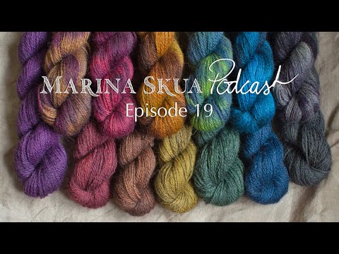 Marina Skua Podcast Ep 19 – Lots of knits, quiet colourwork, cooking gnocchi and thoughts on making