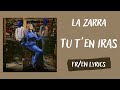 La Zarra - Tu t’en iras (You'll get away) (French/English Lyrics/Paroles)