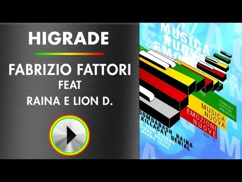 HIGRADE - FABRIZIO FATTORI Feat. Raina & Lion D.  - MUSICA NUOVA EMOZIONI NUOVE 6 - afro aphro