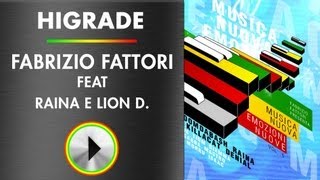 HIGRADE - FABRIZIO FATTORI Feat. Raina & Lion D.  - MUSICA NUOVA EMOZIONI NUOVE 6 - afro aphro