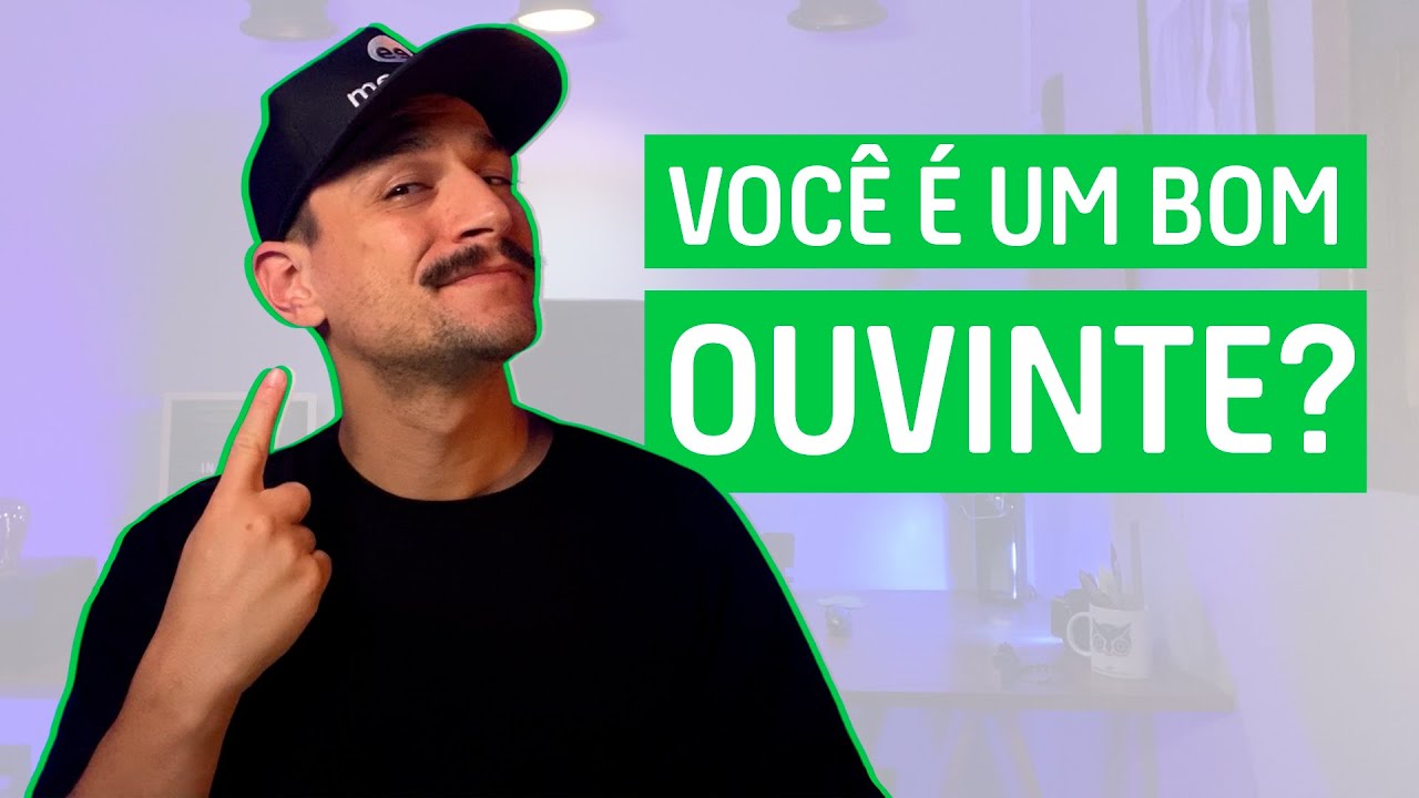 Como aplicar a ESCUTA ATIVA em Vendas? 👀👂