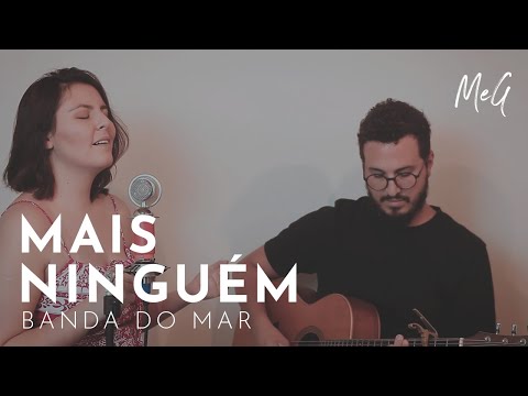Mais Ninguém | Banda do Mar | Mari e Gu Cover