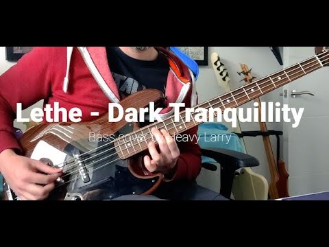 Dark Tranquillity - Lethe / Bass cover