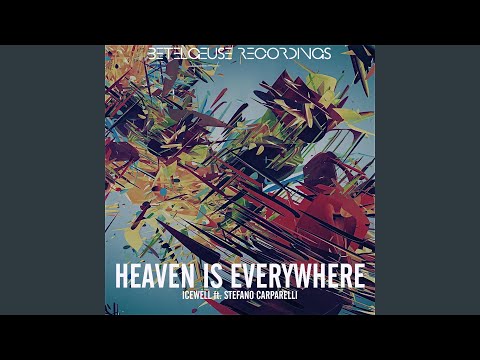 Heaven Is Everywhere (ft. Stefano Carparelli) (Original Mix)