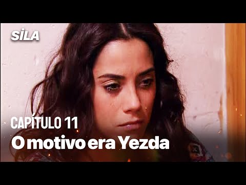 O motivo era Yezda - Sila: Prisioneira do Amor