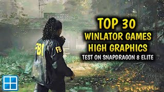 30 Playable Winlator Games High Quality Graphics Test on Snapdragon 8 Elite (Vortek Drivers)