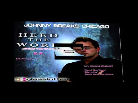 'Heed The Word' single by Johnny Breaks Chicago
