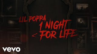 Lil Poppa - 1 Night For Life (Official Lyric Video)
