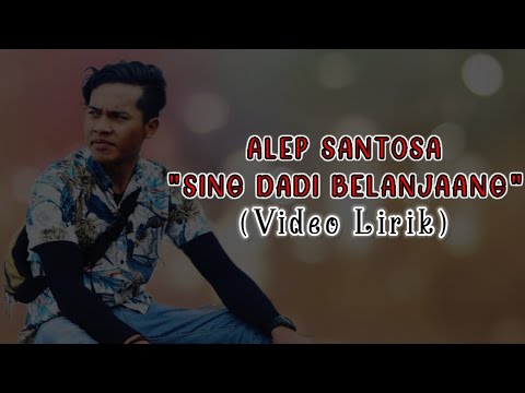 (Video Lirik) | Sing Dadi Belanjaang - Alep Santosa