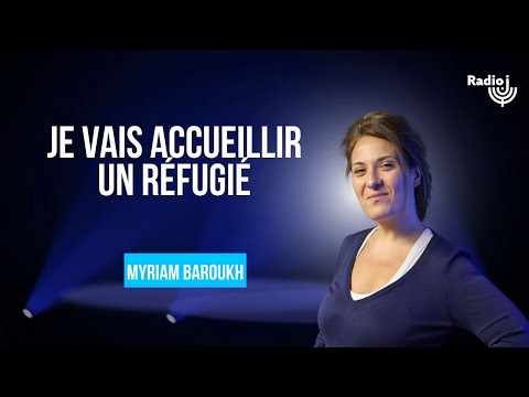 Je vais accueillir un réfugié - Le billet d'humour de Myriam Baroukh