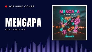 Download lagu Rony Parulian - Mengapa | POP PUNK COVER mp3