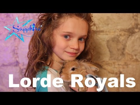 Lorde - Royals by 10 year old Sapphire (UK & USA version)