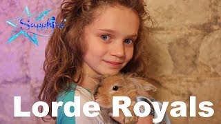 Lorde - Royals by 10 year old Sapphire (UK & USA version)