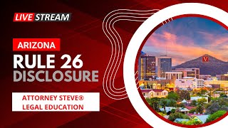 Arizona Rule 26 1 disclosure requirements explained