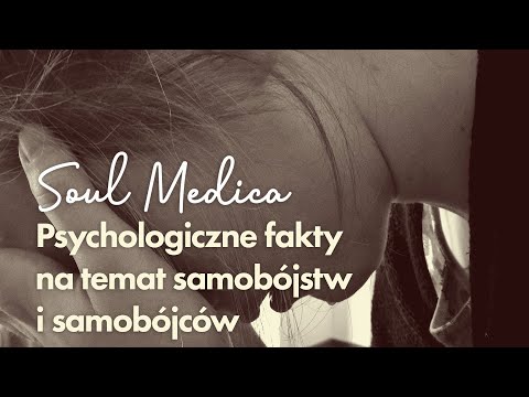 Psychologiczne fakty na temat samobójstw i samobójców