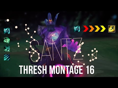 Santz - Thresh Montage #16