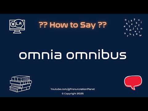 🌍 📚 How to Pronounce omnia omnibus? (CORRECTLY) | Pronunciation Planet