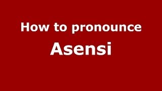 How to pronounce Asensi