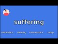 SUFFERING - Meaning and Pronunciation