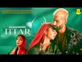Ittar 4K ULTRA Song Jasmine Sandlas BPraak Jaani Arvindr Khaira Desi Melodies
