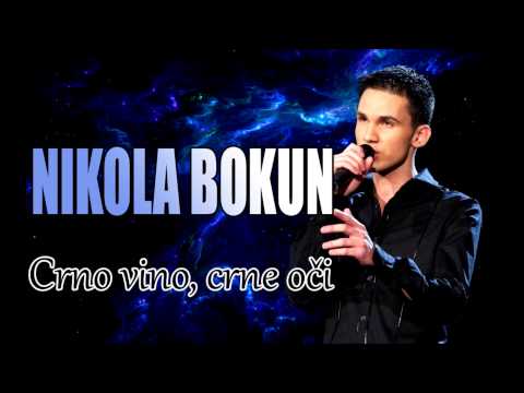 Nikola Bokun - Crno vino, crne oci