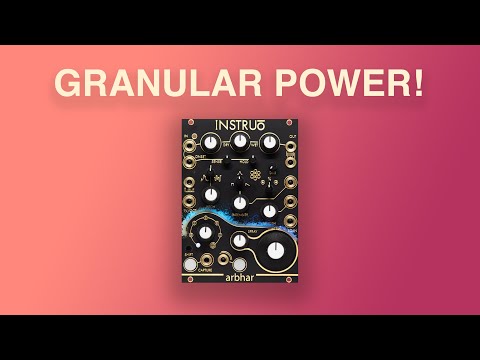 Exploring INSTRUO ARBHAR - Granular Audio Processor!