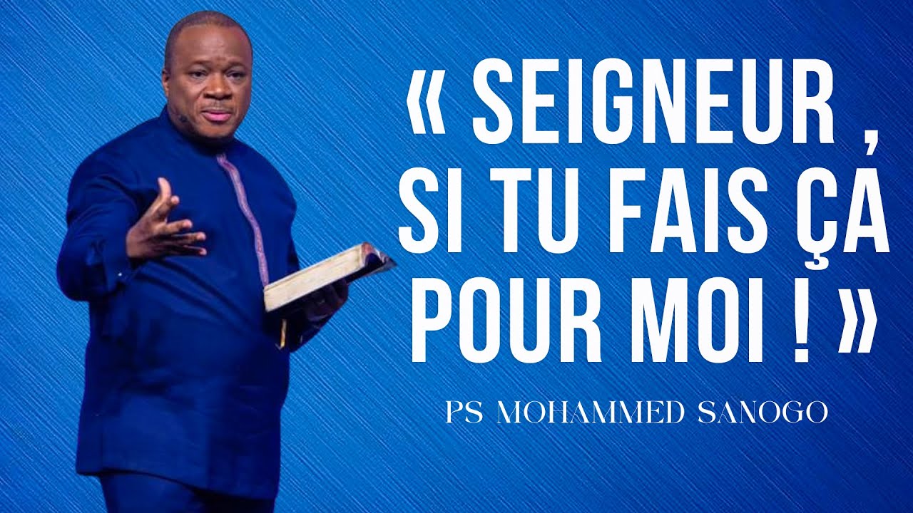 LES 3 BALISES QUI GARDERONT LE FEU DE DIEU EN TOI - Ps Mohammed SANOGO