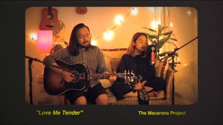 Download lagu Love Me Tender - Elvis Presley (Cover) by The Macarons Project mp3
