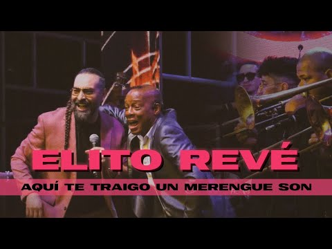 Elito Revé Y Su Charangón, Alain Pérez - Aquí Te Traigo Un Merengue Son (Live Concert)