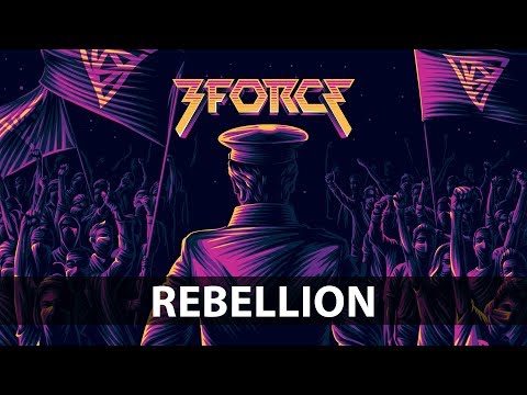 3FORCE - Rebellion