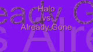 Halo (Beyonce) vs Already Gone (Kelly Clarkson) MASHUP