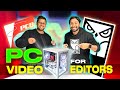 PC for Video Editors  |  Jubaer Talukder X PC Builder BD