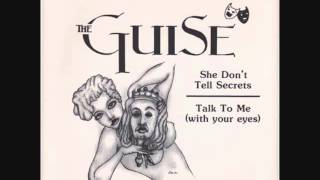 The Guise - She Don't Tell Secrets