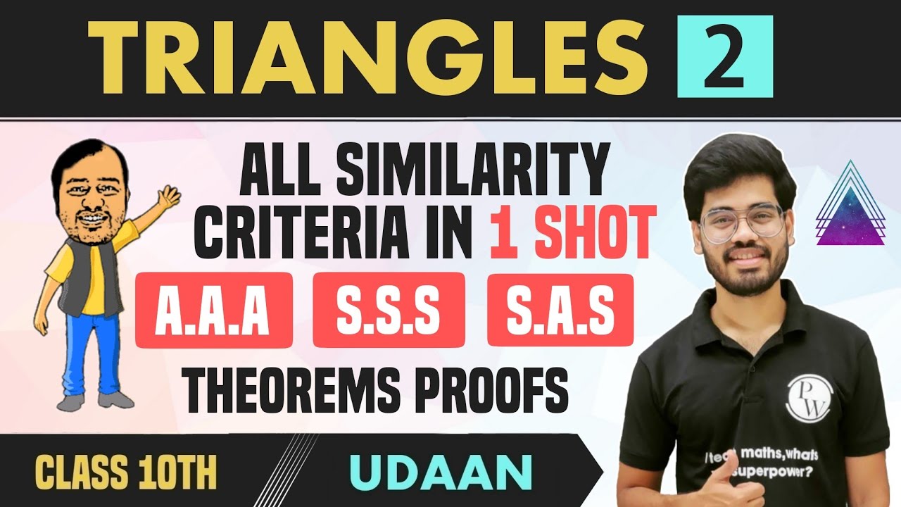 Triangles 02 | All Similarity Criteria in 1 Shot | Theorems A.A.A • S.S.S • S.A.S  Proofs | Class 10