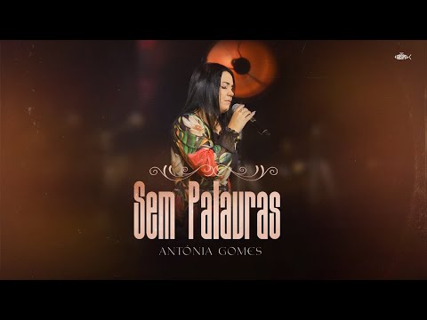 Antônia Gomes - Sem Palavras (Ao Vivo) | Clipe Oficial