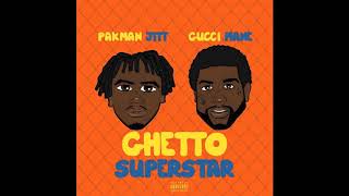 Pakman Jitt Ft. Gucci Mane - Ghetto Superstar [prod by seismic beats]