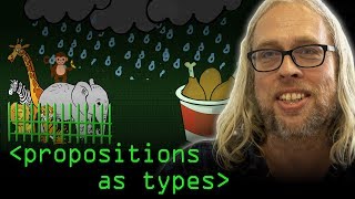 Propositions as Types - Computerphile