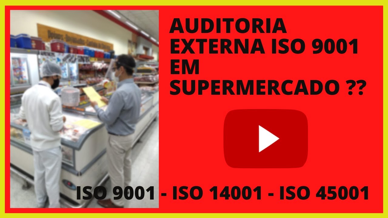 Realizando Auditoria de Certificação ISO 9001 em um Grande Supermercado em Curitiba
