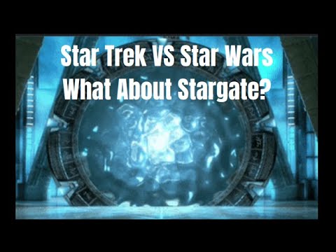 Star Trek VS Star Wars VS Stargate