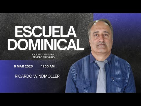 Escuela Dominical - 8 Mar 2026 